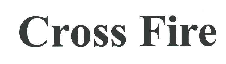 CROSS FIRE