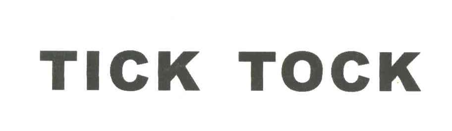 TICK TOCK