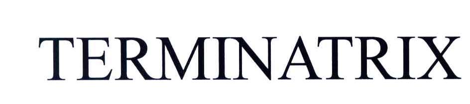 TERMINATRIX
