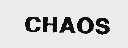 CHAOS