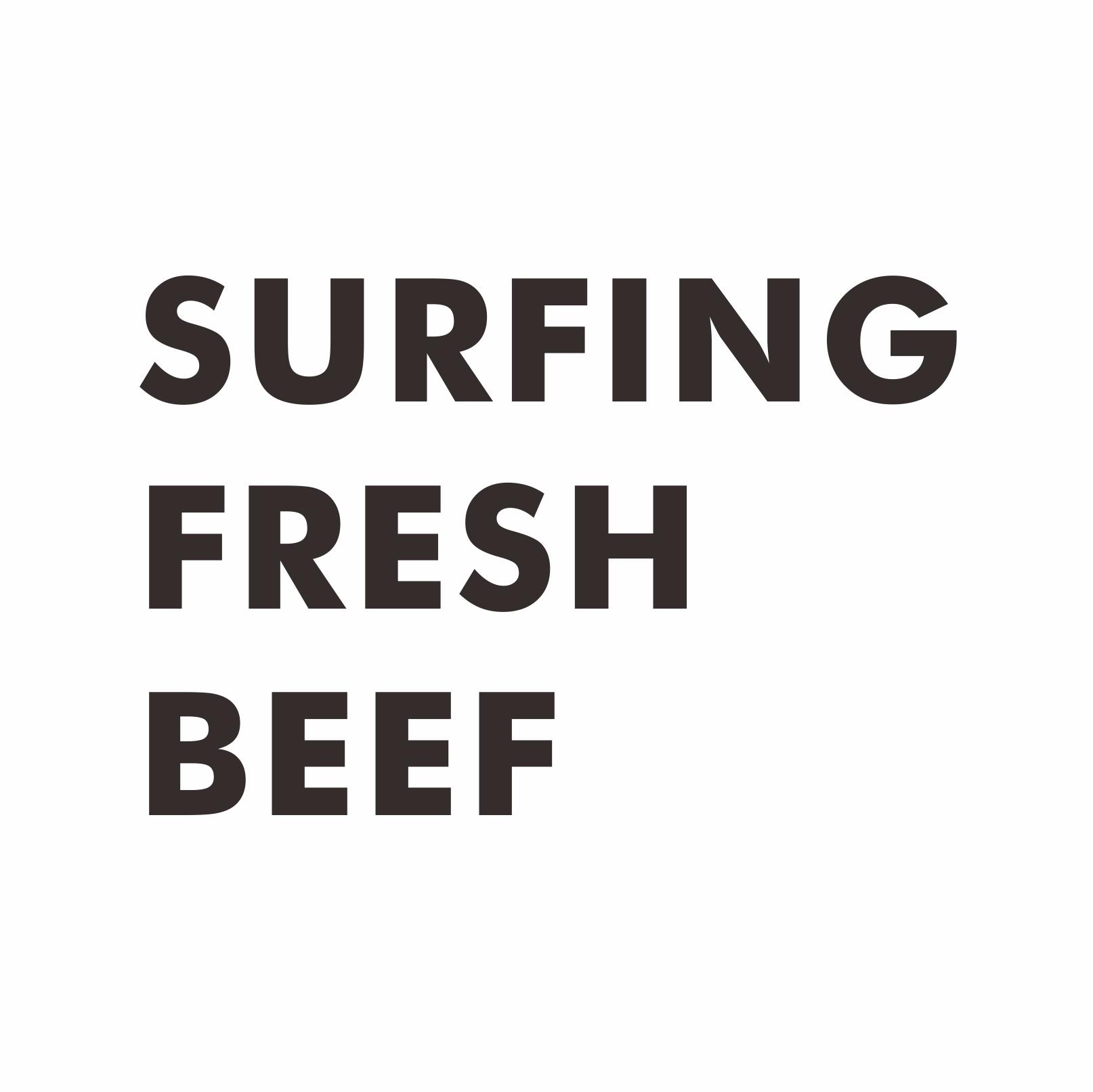 SURFING FRESH BEEF