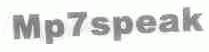 MP7SPEAK;7