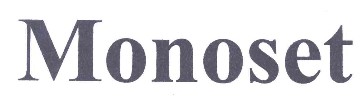 MONOSET