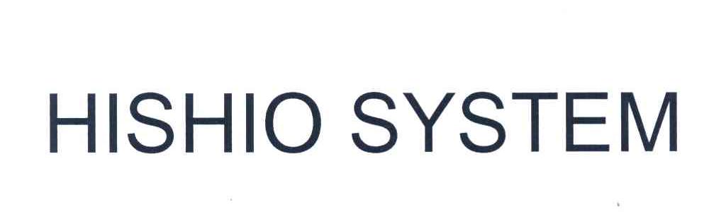 HISHIO SYSTEM