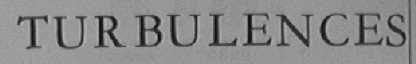 TURBULENCES