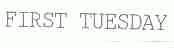 FIRST TUESDAY