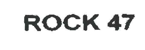 ROCK 47