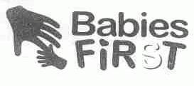 BABIES FIRST