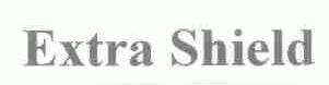EXTRA SHIELD