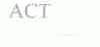 ACT