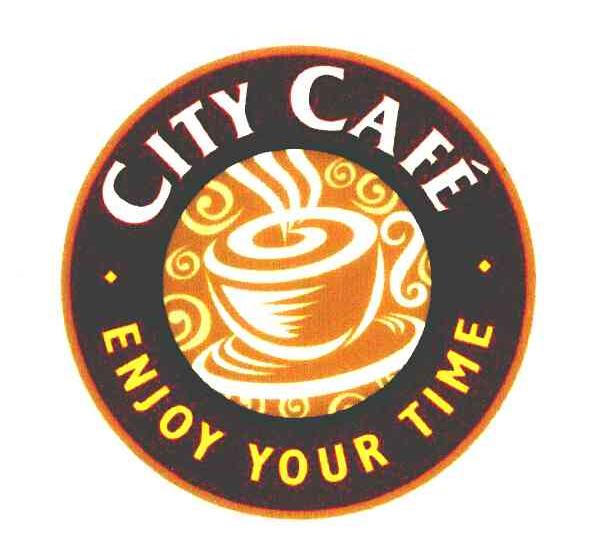 CITY CAFE ENJOY YOUR TIME