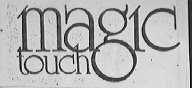 MAGIC TOUCH