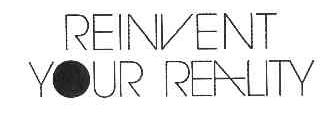 REINVENT YOUR REALITY