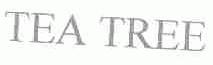 TEA TREE