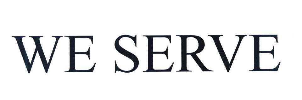 WE SERVE