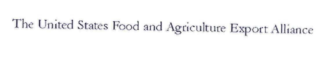 THE UNITED STATES FOOD AND AGRICULTURE EXPORT ALLIANCE