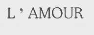 L'AMOUR