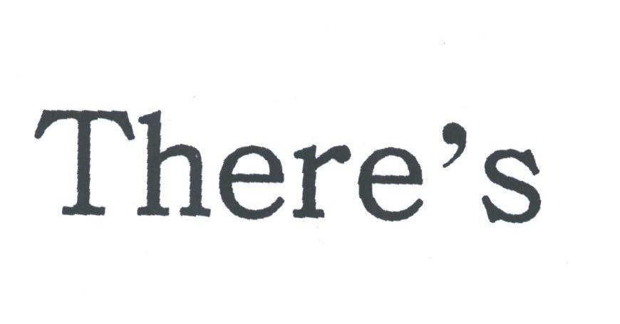 THERE'S