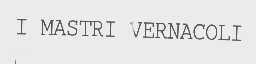 I MASTRI VERNACCLI