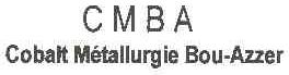 CMBA COBALT METALLURGIE BOU-AZZER