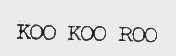 KOO KOO ROO