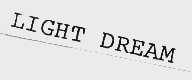LIGHT DREAM