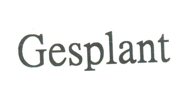 GESPLANT