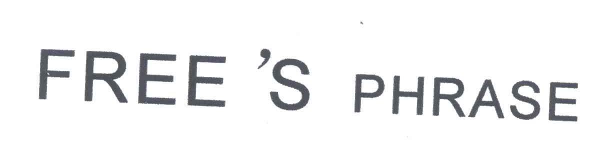FREE&rsquo;S PHRASE