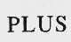 PLUS