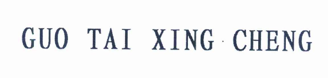 GUO TAI XING CHENG