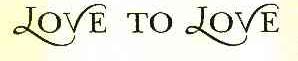 LOVE TO LOVE