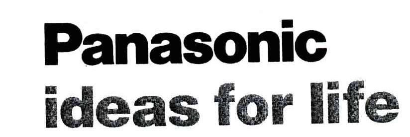 PANASONIC;IDEAS FOR LIFE