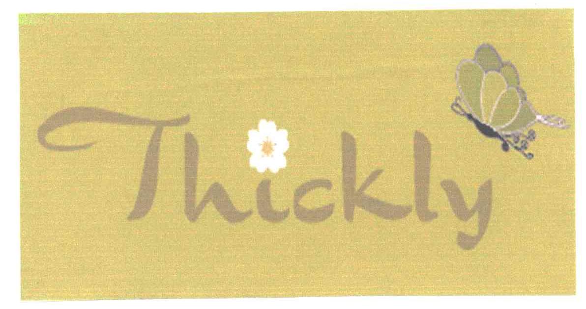 THICKLY