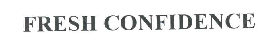 FRESH CONFIDENCE