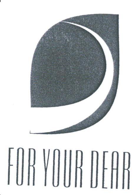FOR YOUR DEAR