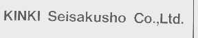 KINKI SEISAKUSHO CO.，LTD.