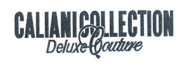 CALIANICOLLECTION DELUXECOUTURE