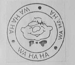 WA HA HA
