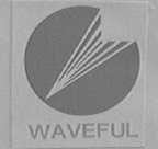 WAVEFUL