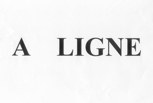 A LIGNE