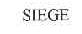 SIEGE