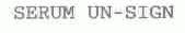 SERUM UN-SIGN