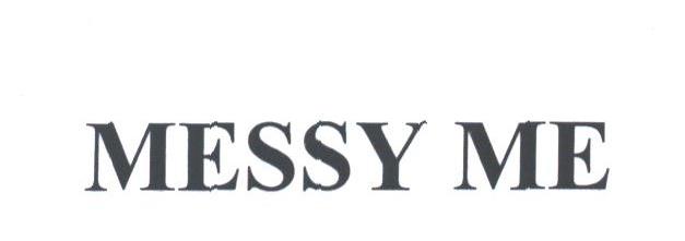 MESSY ME