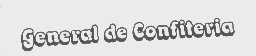 GENERAL DE CONFITERIA