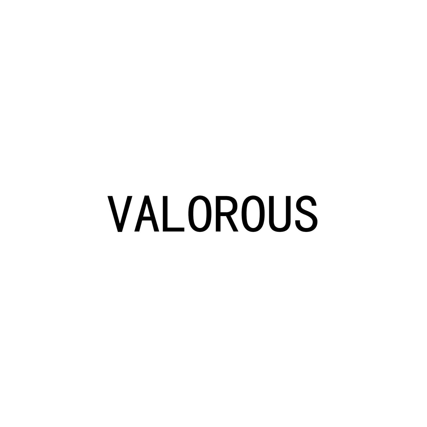 VALOROUS