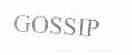 GOSSIP