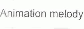 ANIMATION MELODY