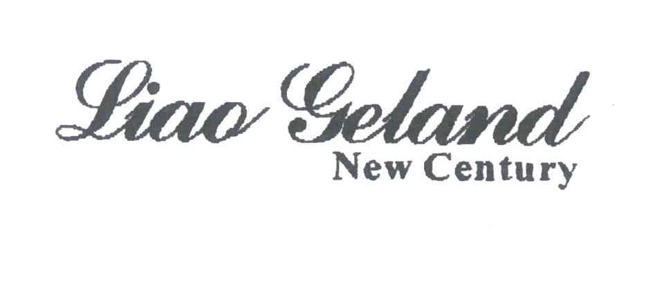 LIAO GELAND;NEW CENTURY