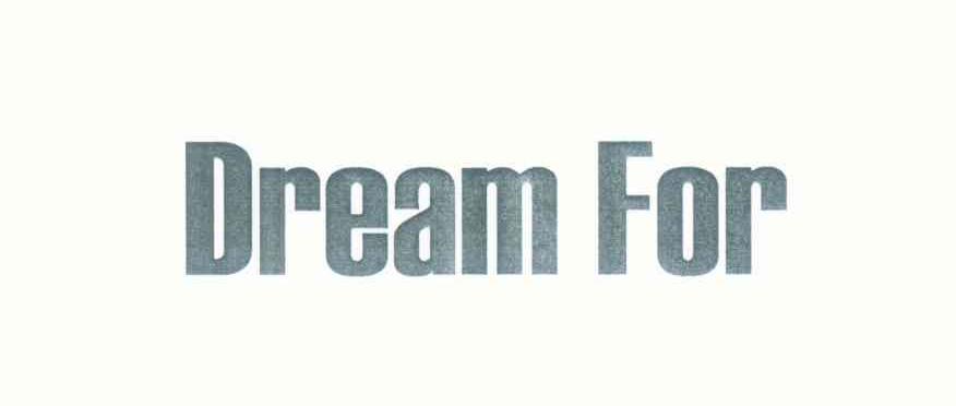DREAM FOR