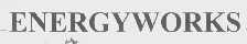 ENERGYWORKS